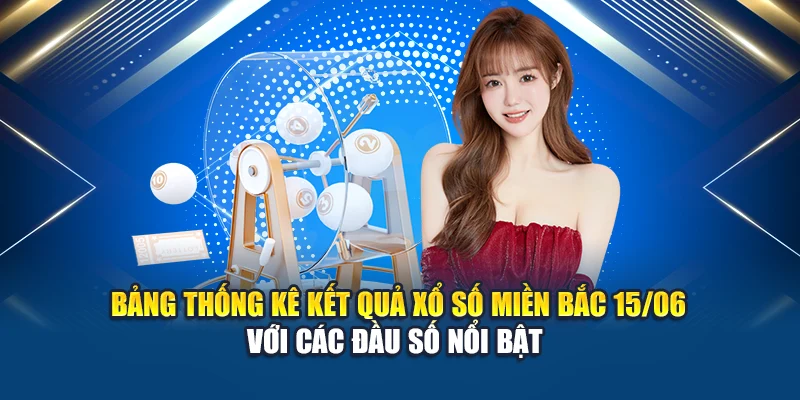 Soi Cầu Xổ Số Miền Bắc 16/06 Chính Xác Từ Chuyên Gia Kubet 1 Bảng thống kê kết quả xổ số miền Bắc 15/06 với các đầu số nổi bật