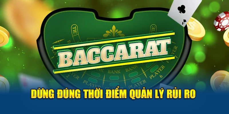 Cửa Hòa Trong Baccarat - Chiến Lược Không Dành Cho Số Đông 3 Dừng đúng thời điểm quản lý rủi ro