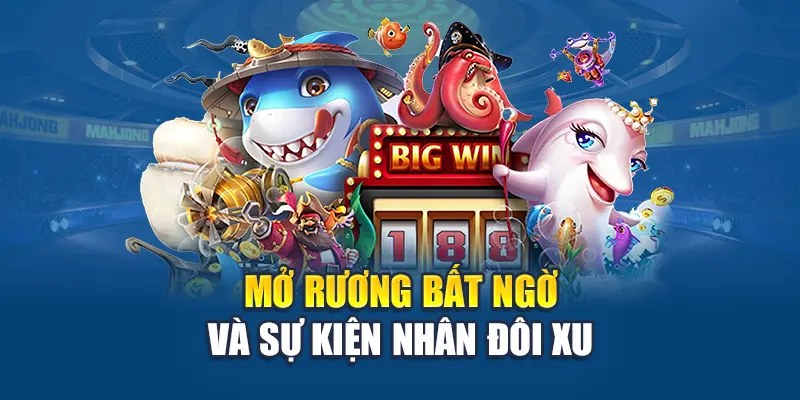 Khuyến Mãi Bắn Cá - Nhận Quà Cực Khủng, Bắn Thoải Mái 2 Mở rương bất ngờ và sự kiện nhân đôi xu